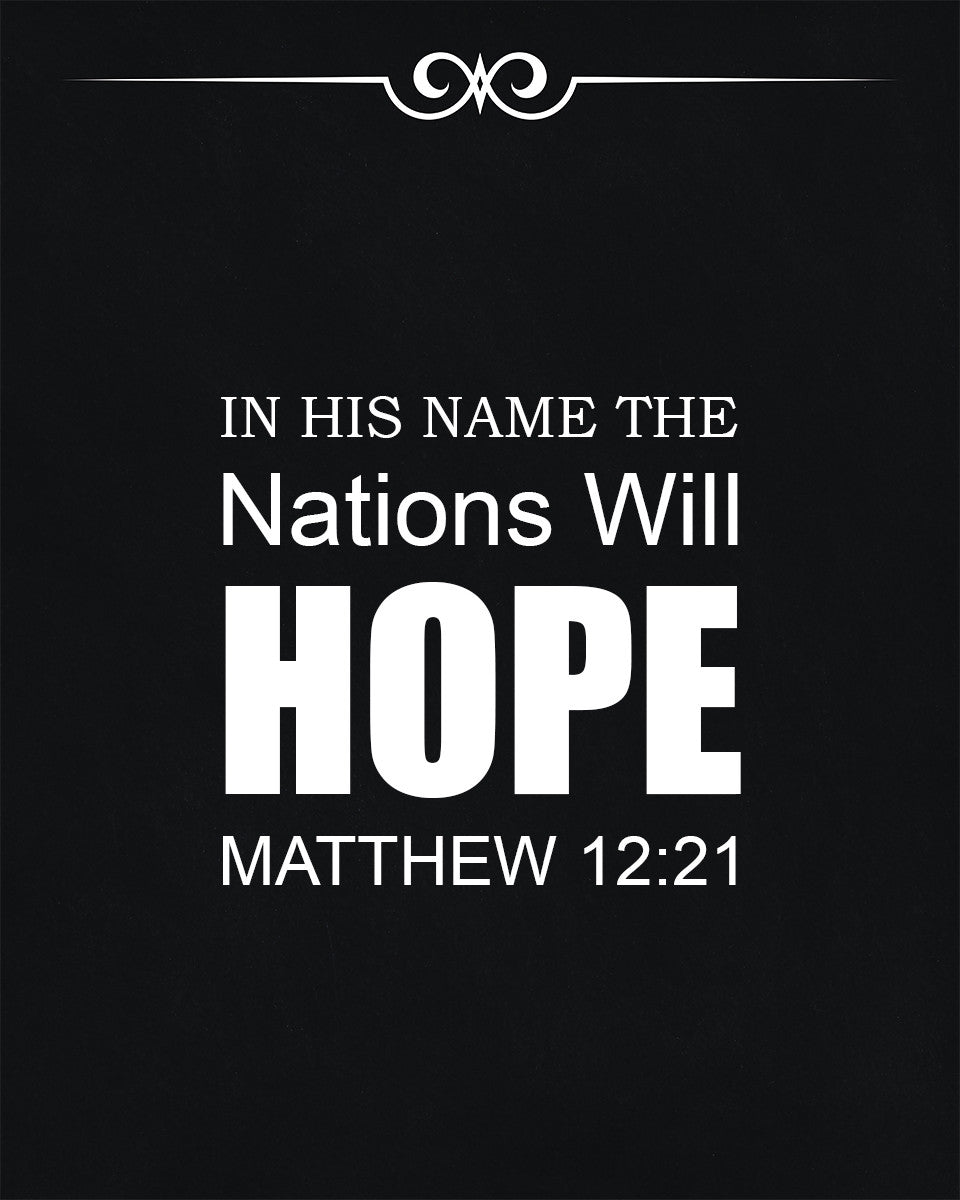 Matthew 12:21 - Nations Hope - Bible Verses To Go