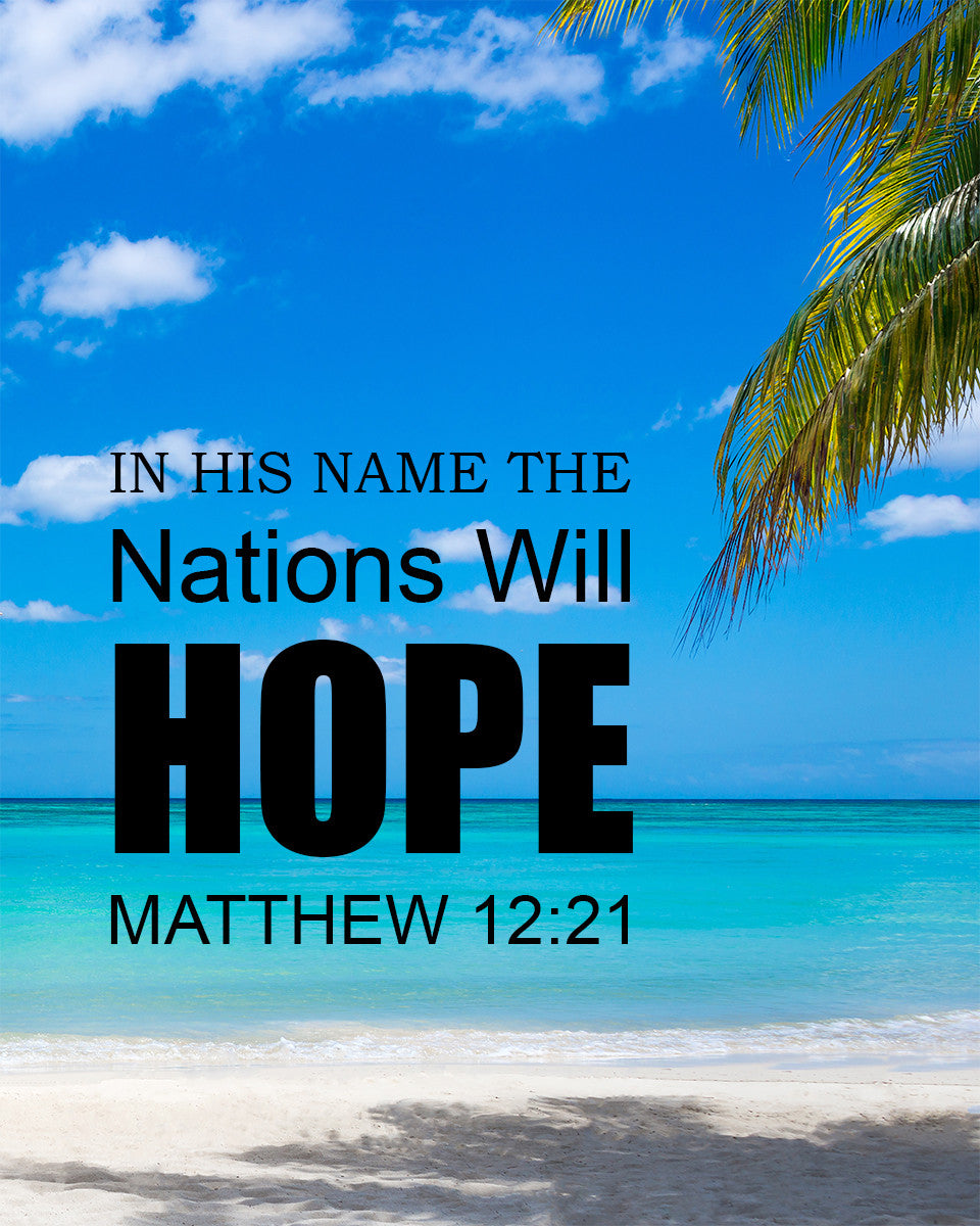 Matthew 12:21 - Nations Hope - Bible Verses To Go