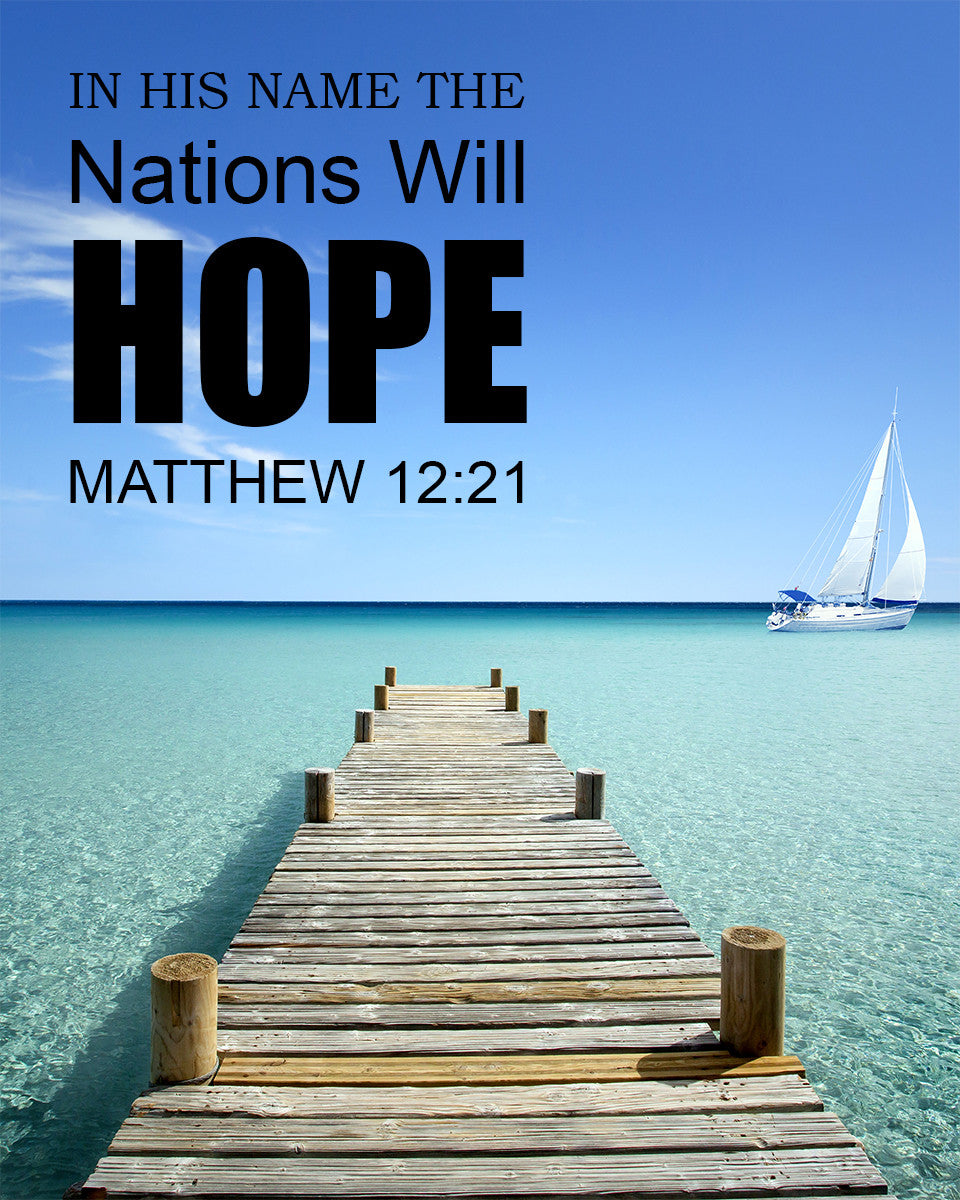 Matthew 12:21 - Nations Hope - Bible Verses To Go