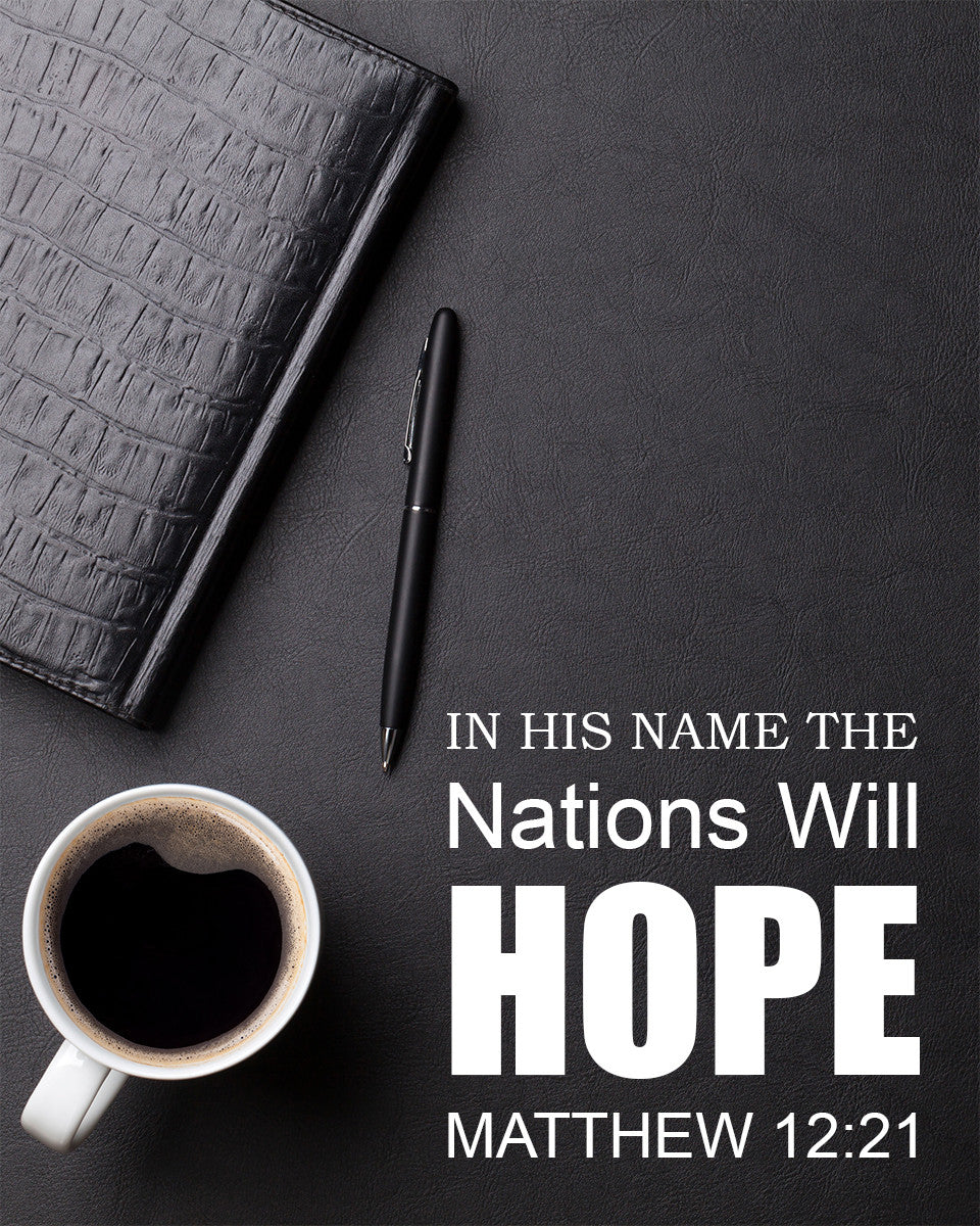 Matthew 12:21 - Nations Hope - Bible Verses To Go
