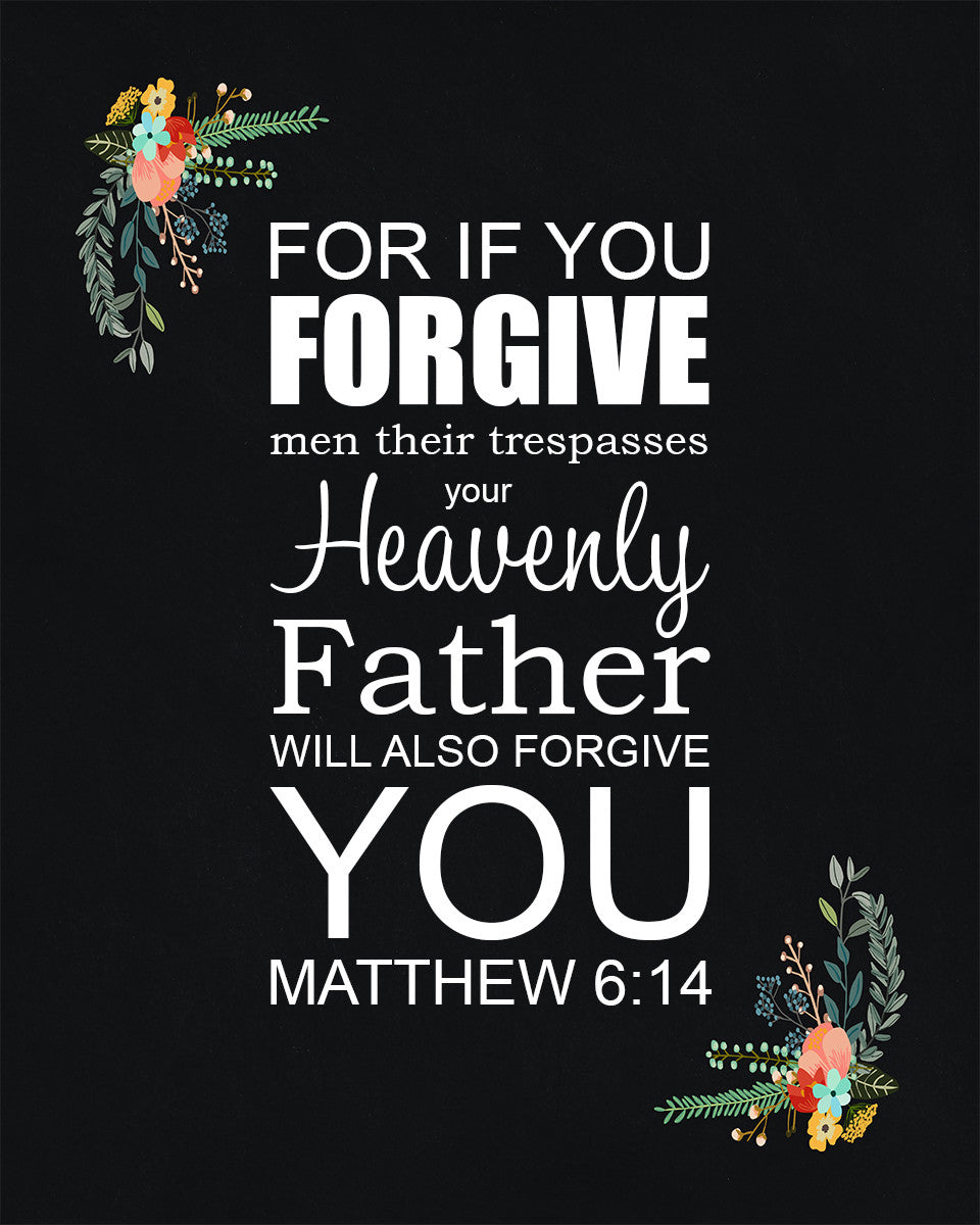 Matthew 6:14 - Forgive - Bible Verses To Go