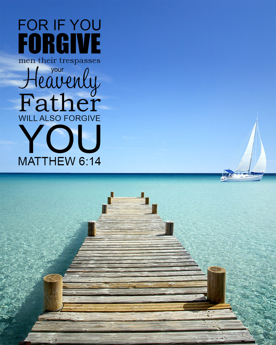 Matthew 6:14 - Forgive - Bible Verses To Go