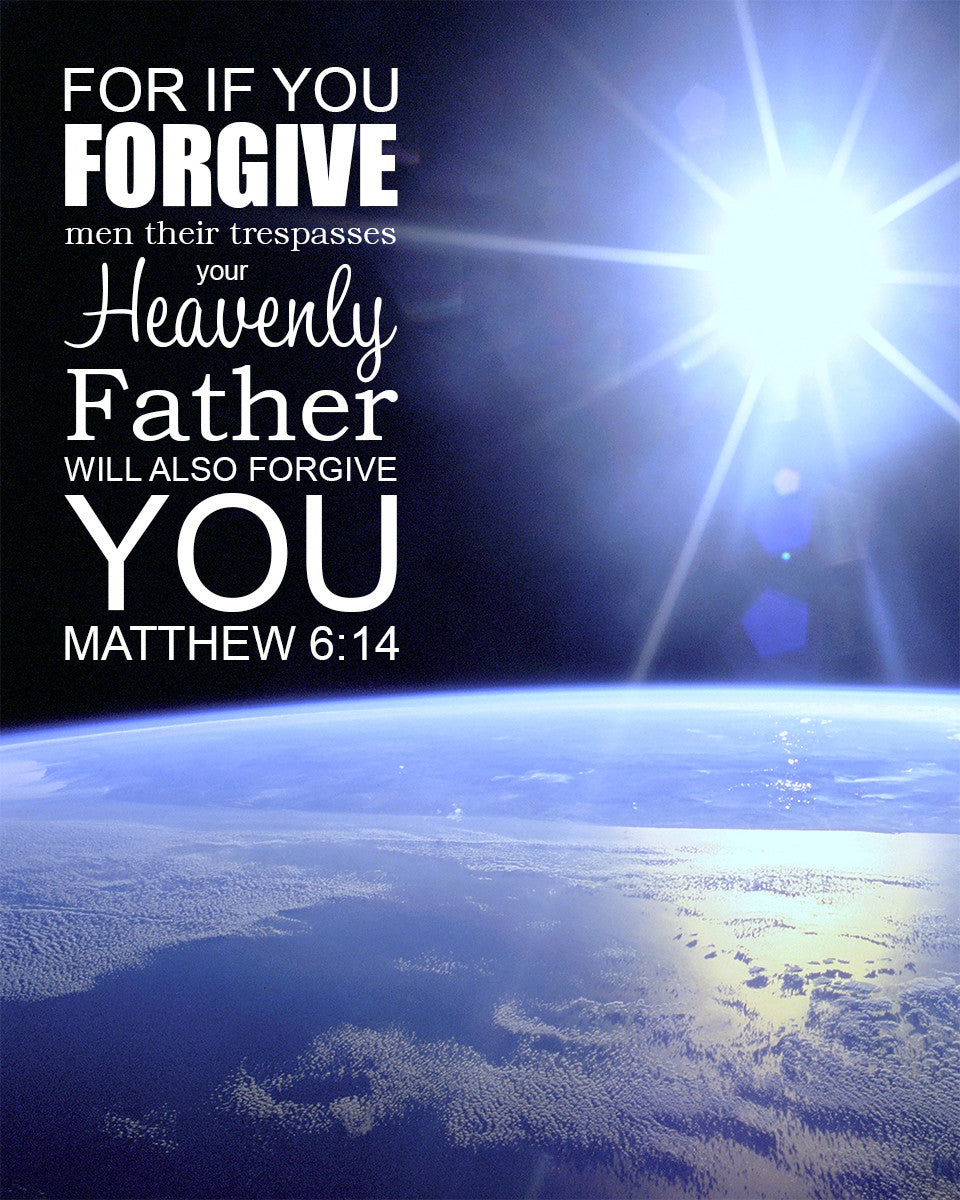 Matthew 6:14 - Forgive - Bible Verses To Go