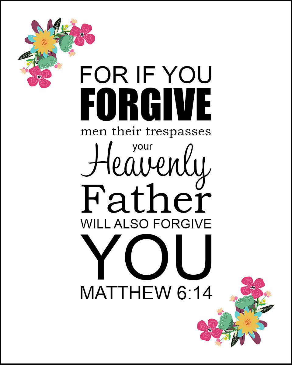 Matthew 6:14 - Forgive - Bible Verses To Go
