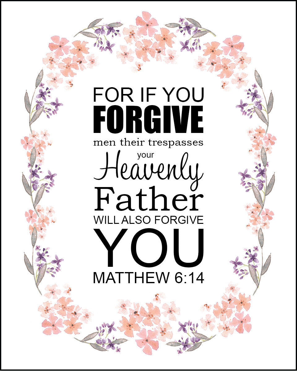 Matthew 6:14 - Forgive - Bible Verses To Go