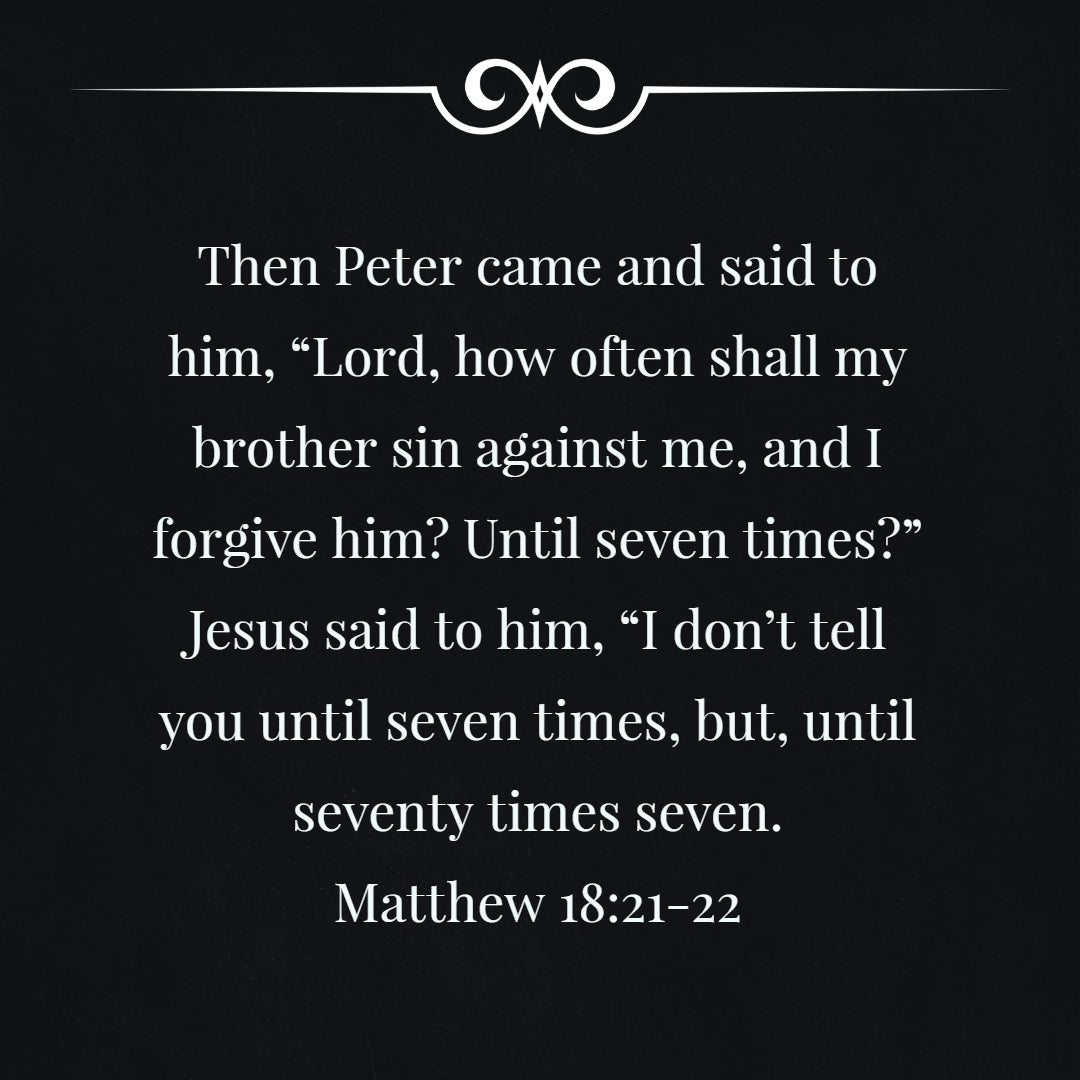 Matthew 18:21-22 - Forgive Seventy Times Seven - Bible Verses To Go