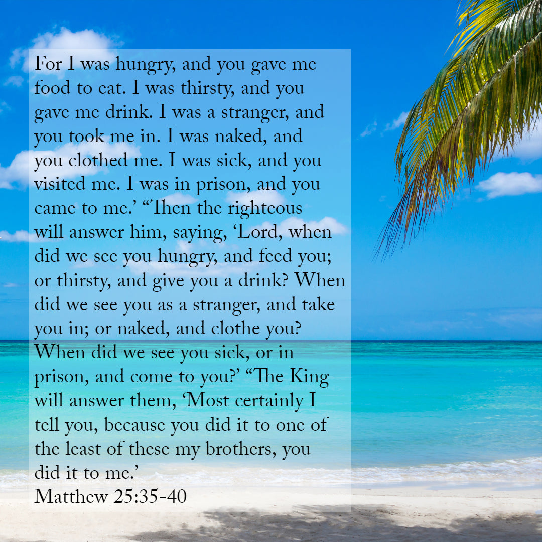 Matthew 25:35-40 - I Was Hungry and You Gave Me Food - Bible Verses To Go