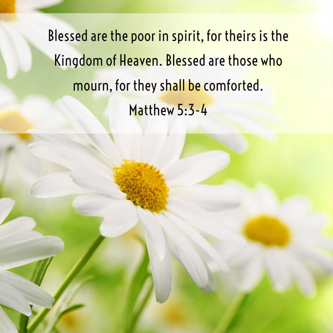 Matthew 5:3-4 - They Shall Be Comforted - Bible Verses To Go