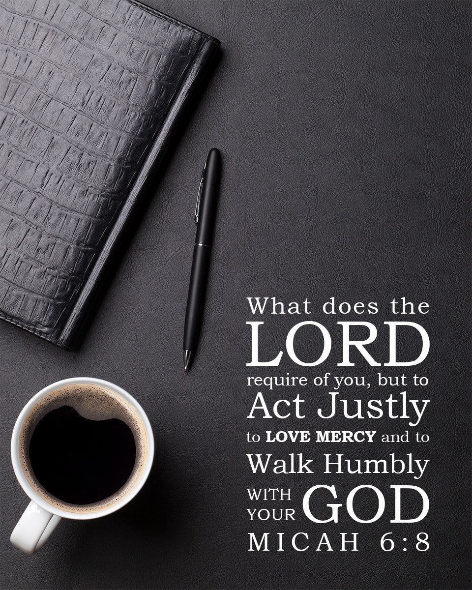 Micah 6:8 - Walk Humbly with God - Bible Verses To Go