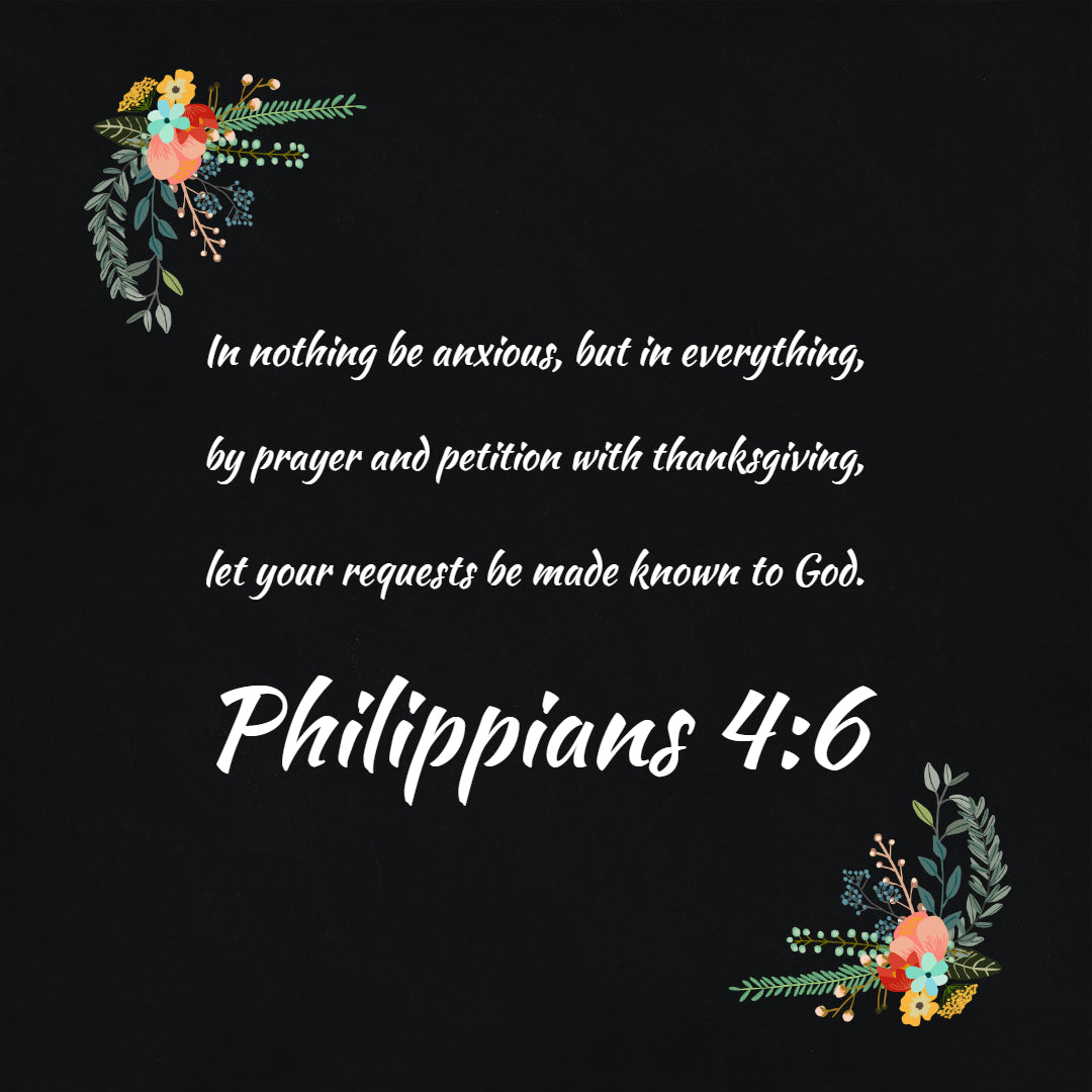 Philippians 4:6 - Prayer With Thanksgiving - Bible Verses To Go