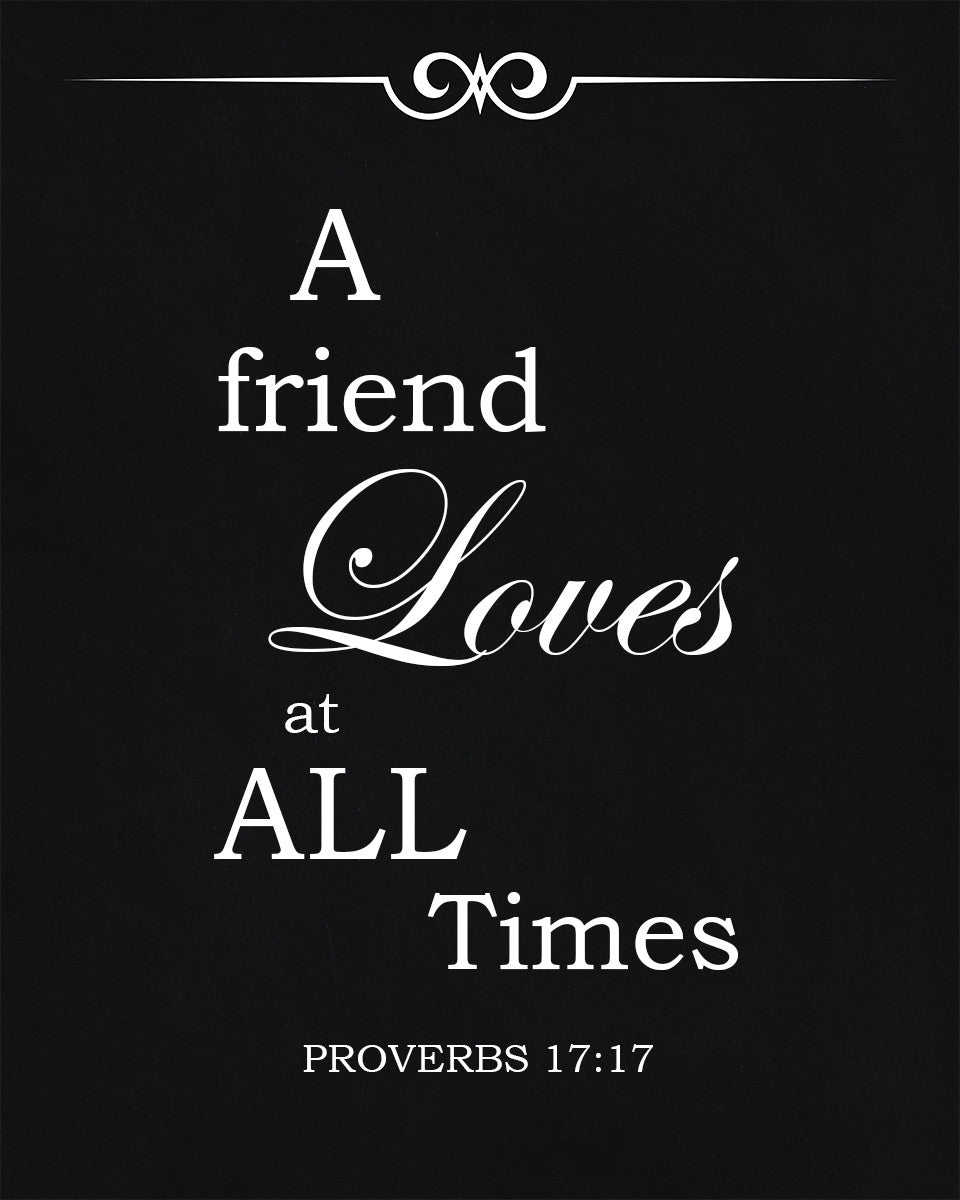 Proverbs 17:17 - A Friend Loves - Bible Verses To Go