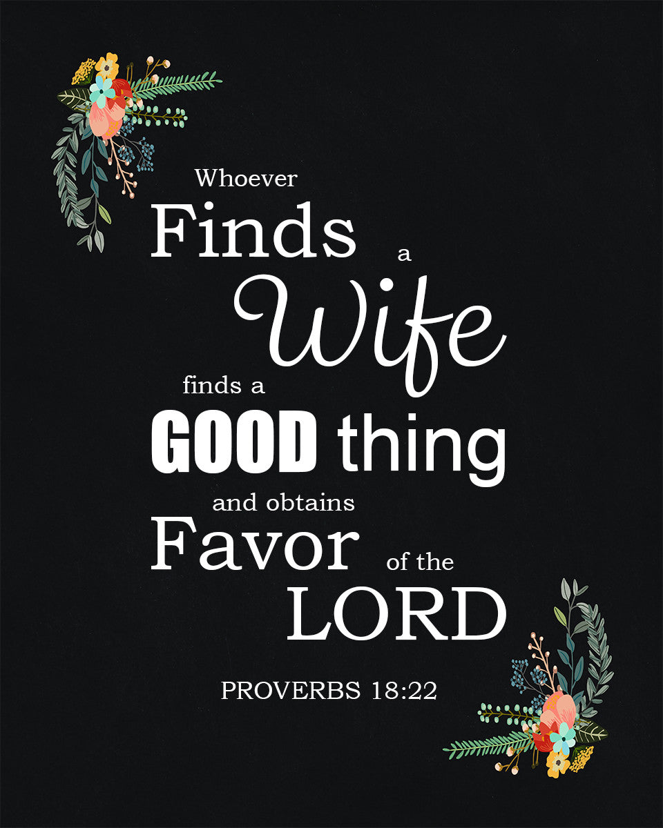 Proverbs 18:22 - Whoever Finds a Wife - Bible Verses To Go