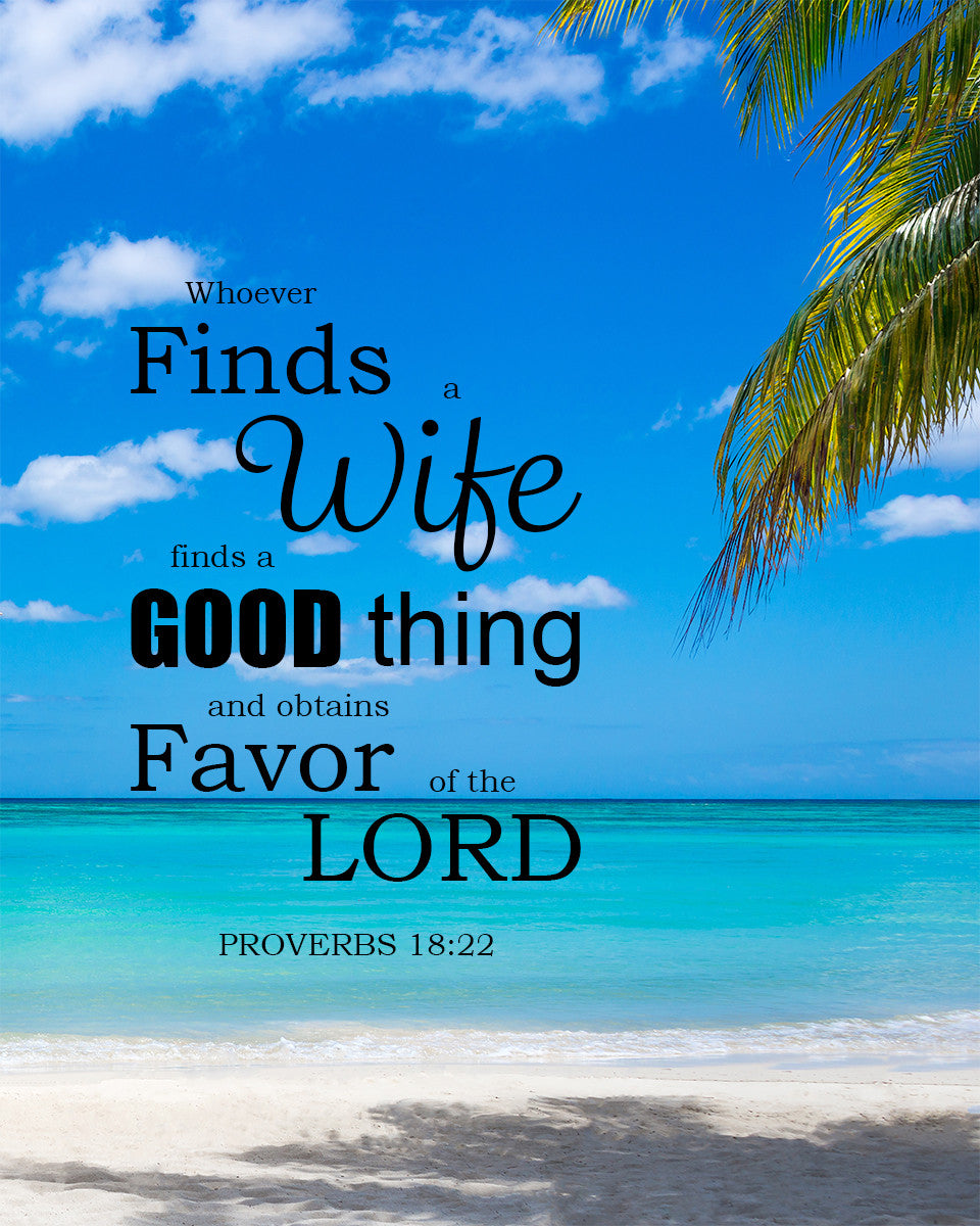 Proverbs 18:22 - Whoever Finds a Wife - Bible Verses To Go