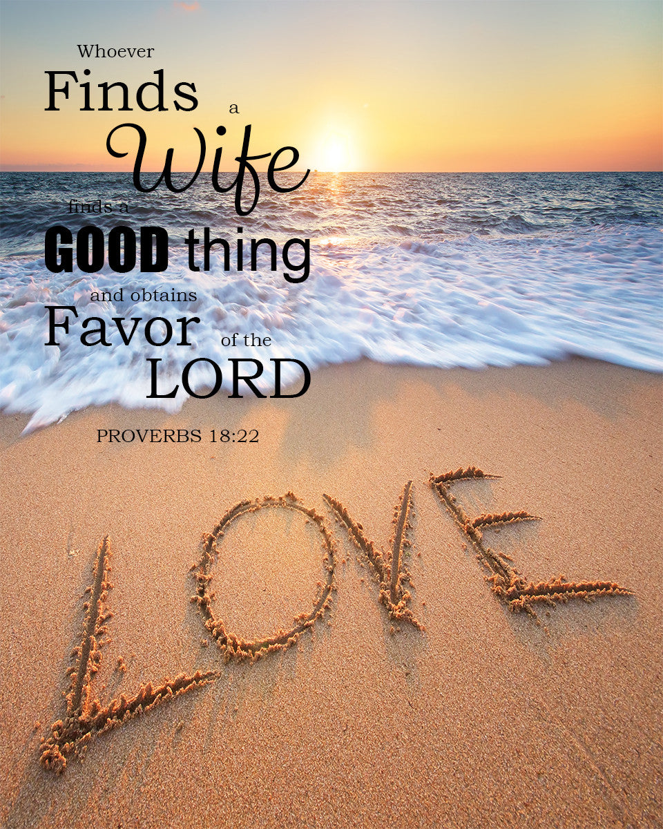 Proverbs 18:22 - Whoever Finds a Wife - Bible Verses To Go