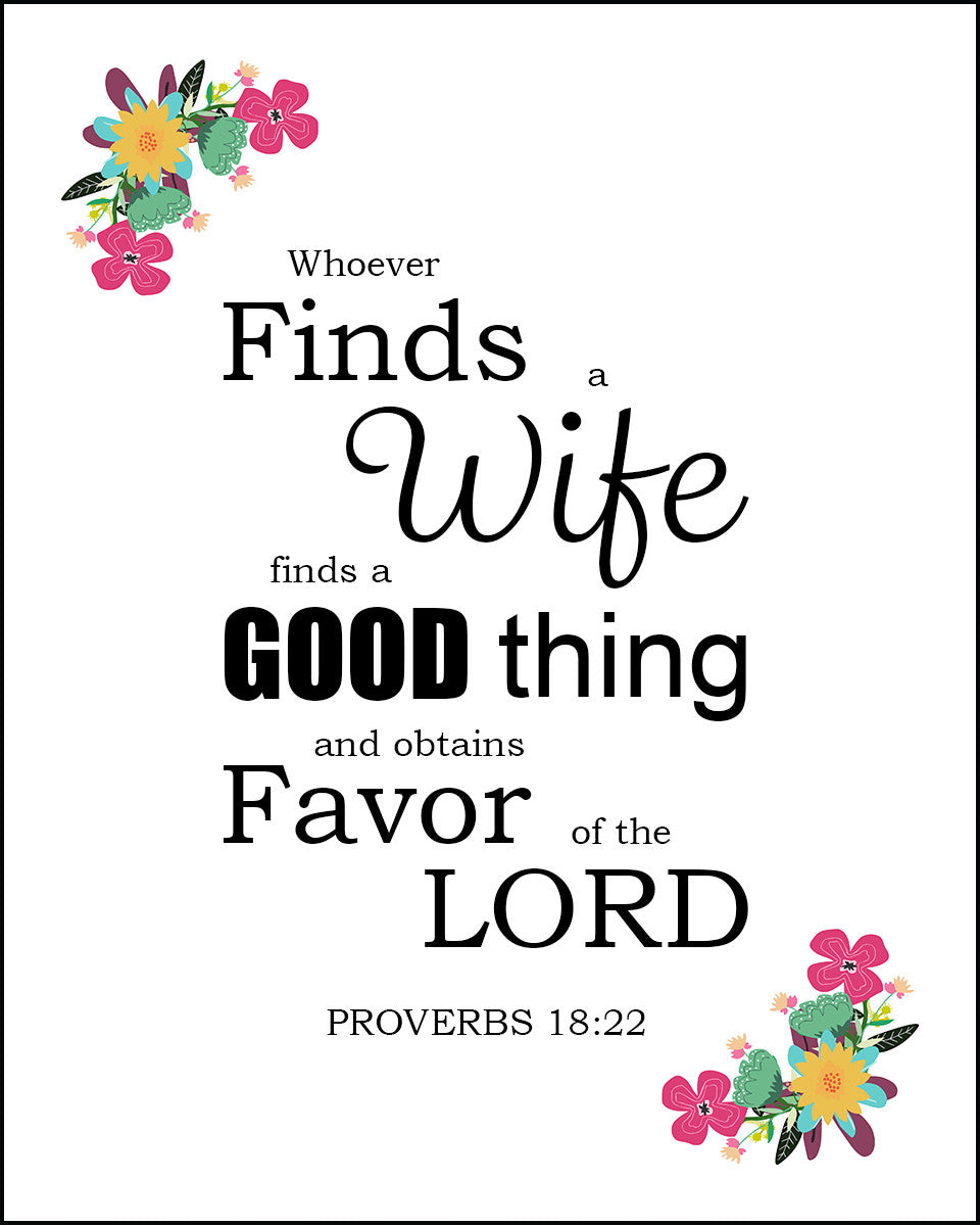 Proverbs 18:22 - Whoever Finds a Wife - Bible Verses To Go
