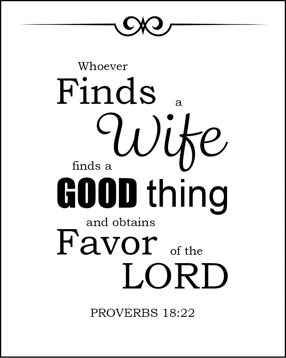 Proverbs 18:22 - Whoever Finds a Wife - Bible Verses To Go