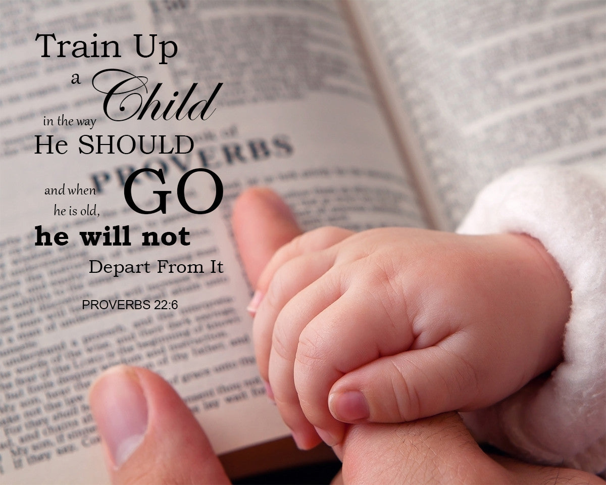 Proverbs 22:6 - Train Up a Child - Bible Verses To Go