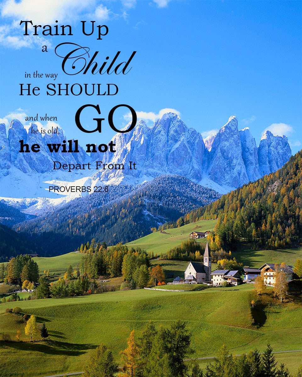 Proverbs 22:6 - Train Up a Child - Bible Verses To Go