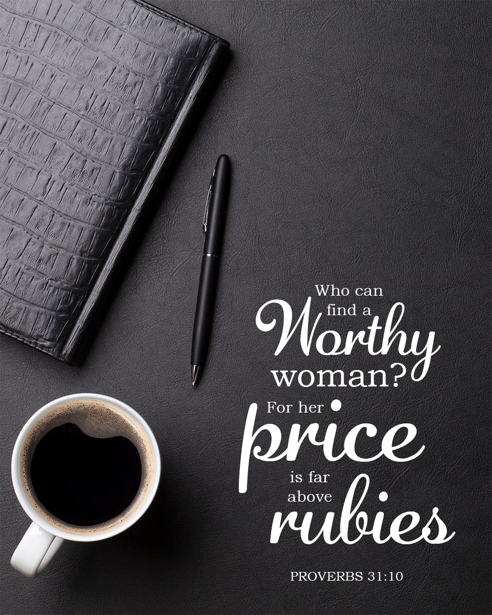 Proverbs 31:10 - Far Above Rubies - Bible Verses To Go