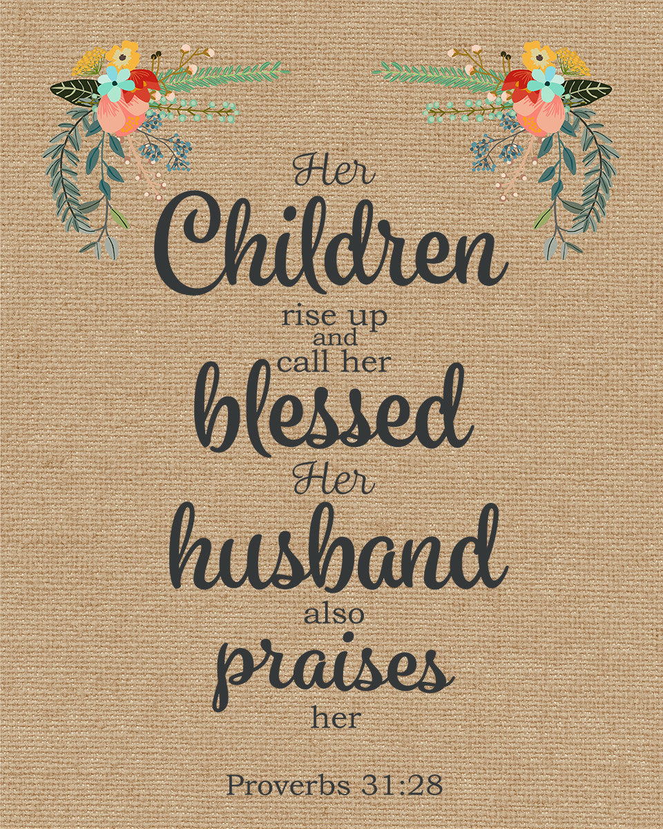 Proverbs 31:28 - Call Her Blessed - Bible Verses To Go