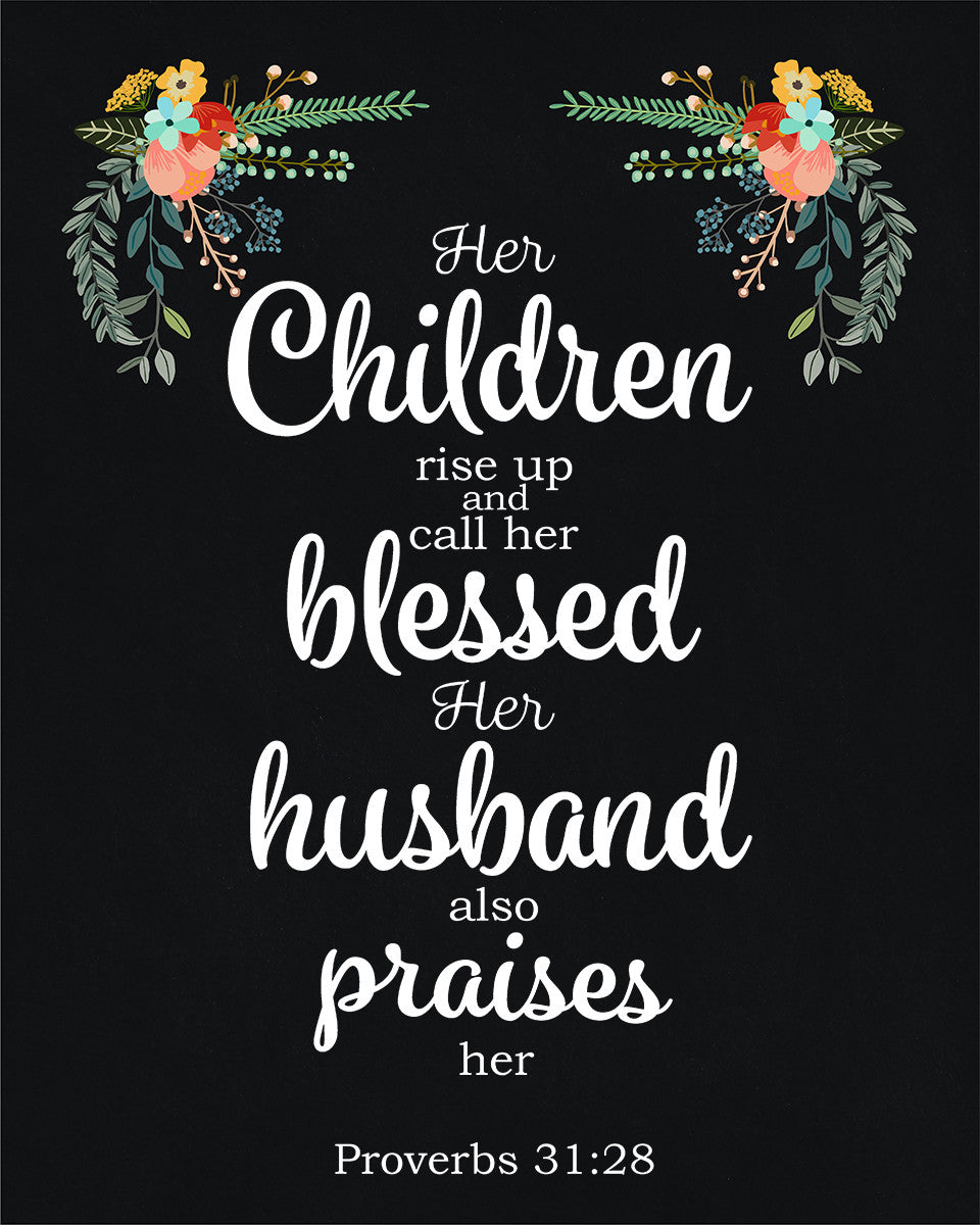 Proverbs 31:28 - Call Her Blessed - Bible Verses To Go
