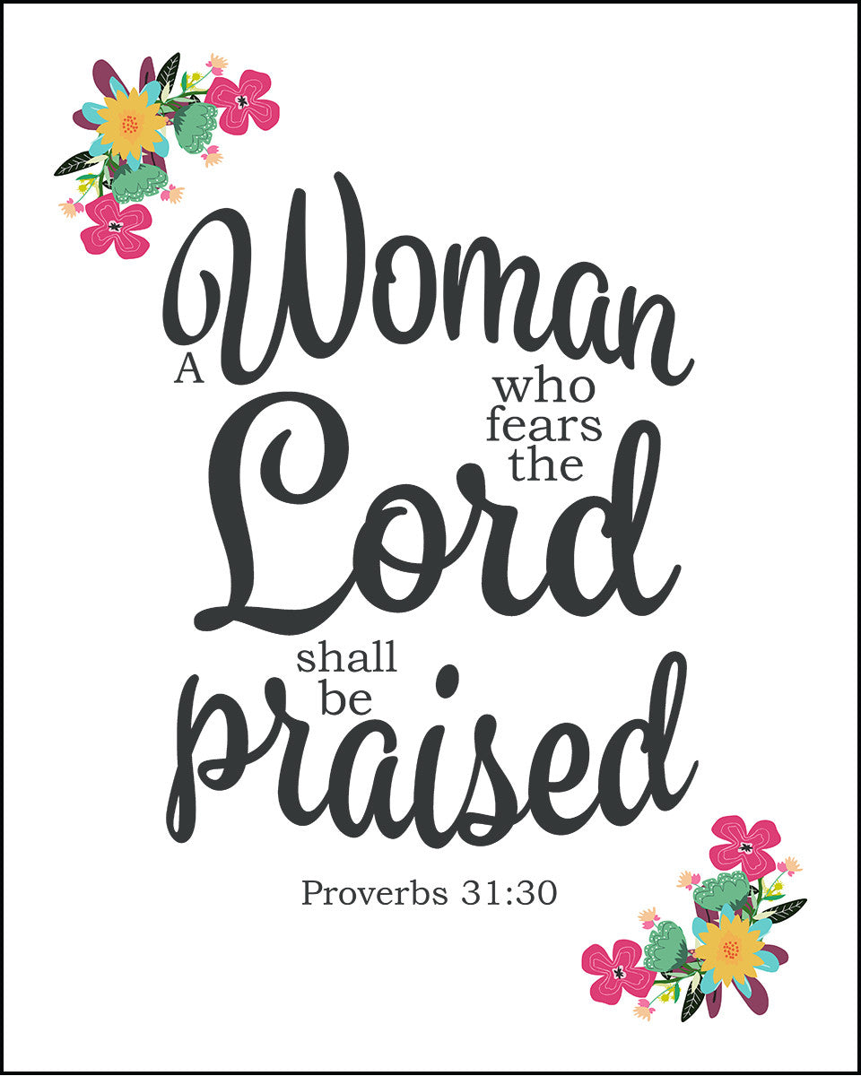 Proverbs 31:30 - She Shall be Praised - Bible Verses To Go