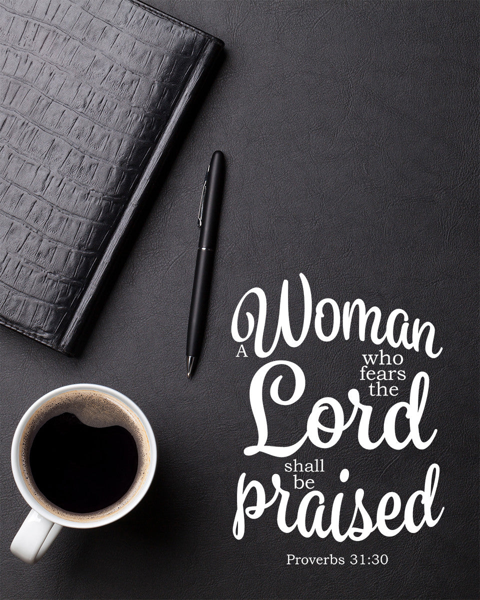 Proverbs 31:30 - She Shall be Praised - Bible Verses To Go