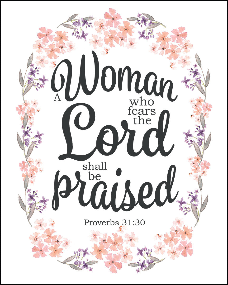Proverbs 31:30 - She Shall be Praised - Bible Verses To Go