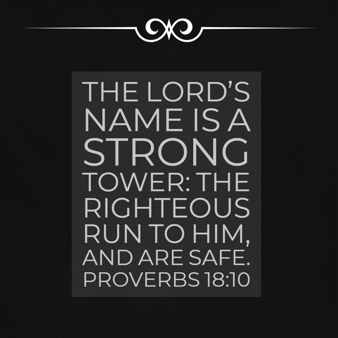 Proverbs 18:10 - Lord&#39;s Name Is a Strong Tower - Bible Verses To Go