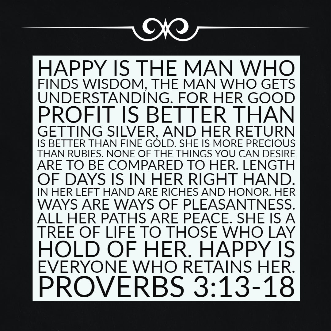 Proverbs 3:13-18 - Happy is the Man Who Finds Wisdom - Bible Verses To Go