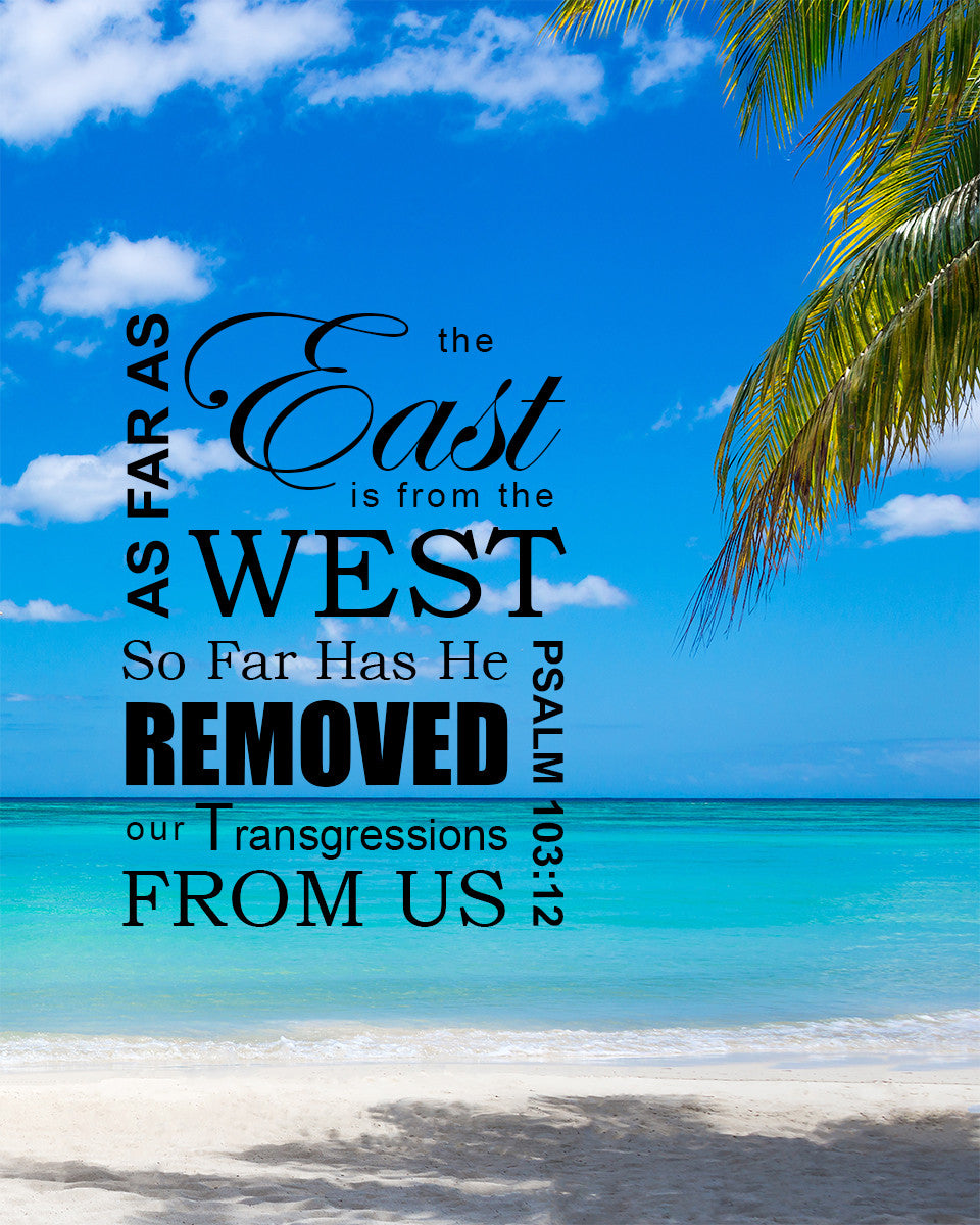 Psalm 103:12 - East from West - Bible Verses To Go