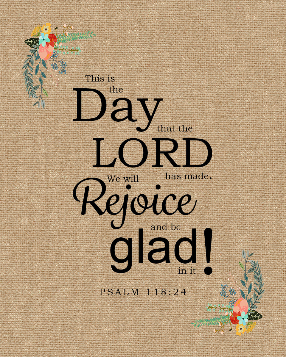 Psalm 118:24 - Rejoice &amp; Be Glad - Bible Verses To Go
