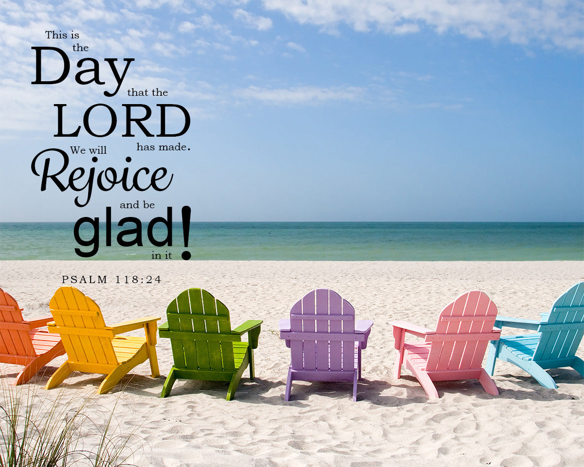 Psalm 118:24 - Rejoice &amp; Be Glad - Bible Verses To Go