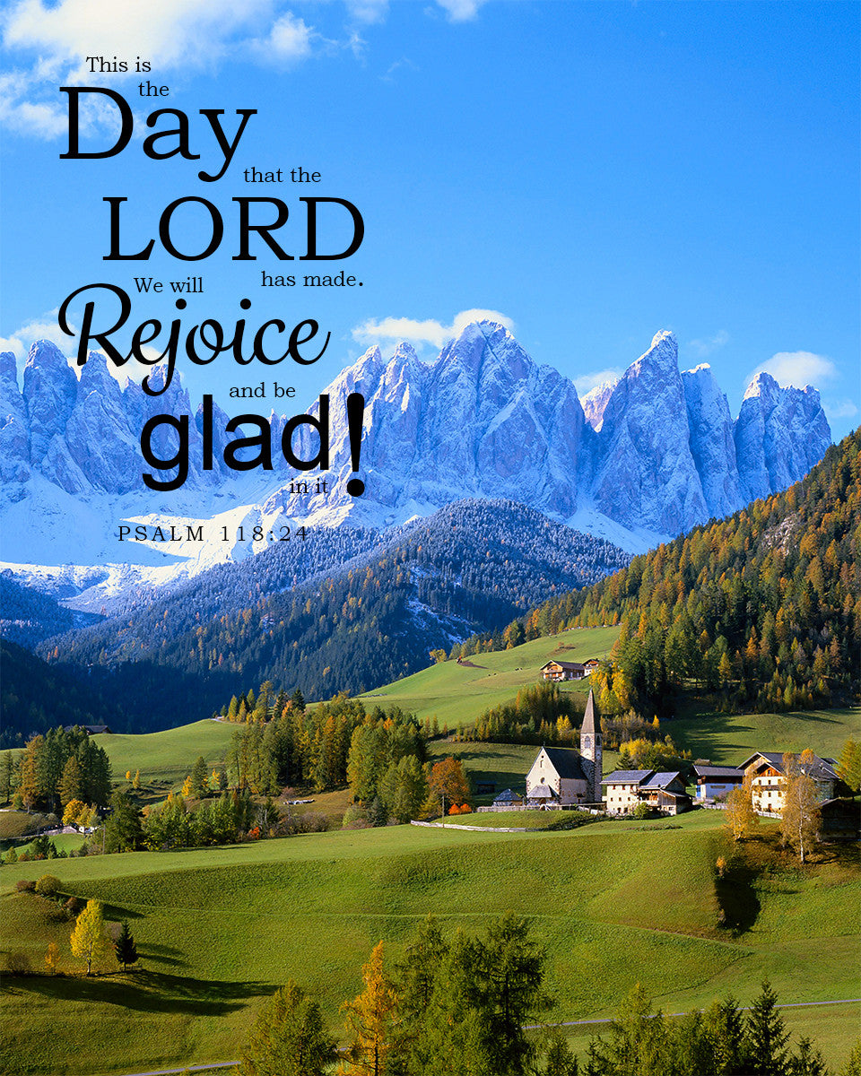 Psalm 118:24 - Rejoice &amp; Be Glad - Bible Verses To Go