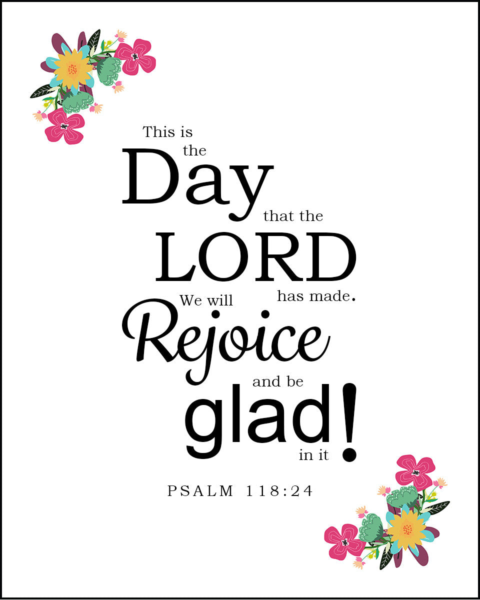 Psalm 118:24 - Rejoice &amp; Be Glad - Bible Verses To Go