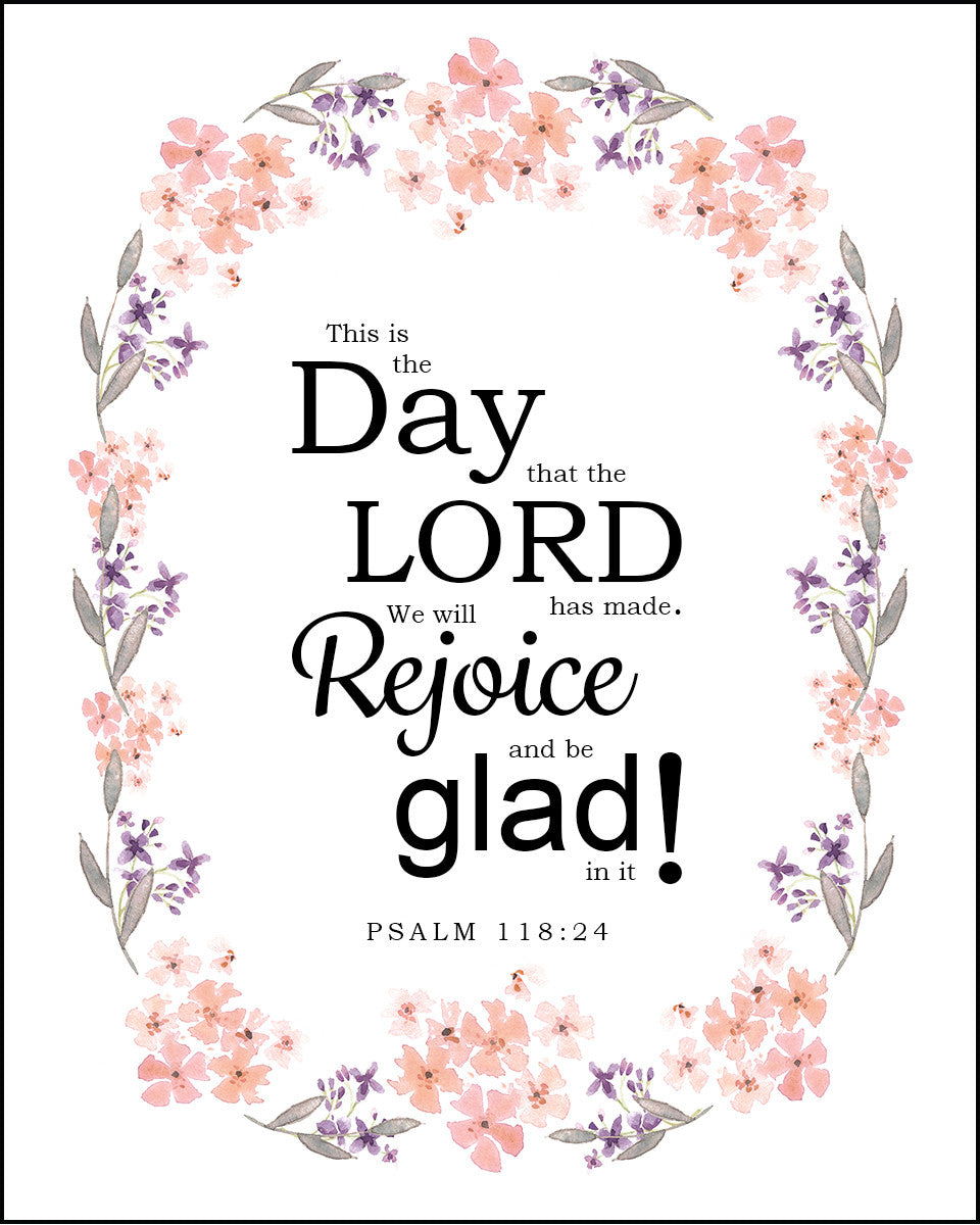 Psalm 118:24 - Rejoice &amp; Be Glad - Bible Verses To Go