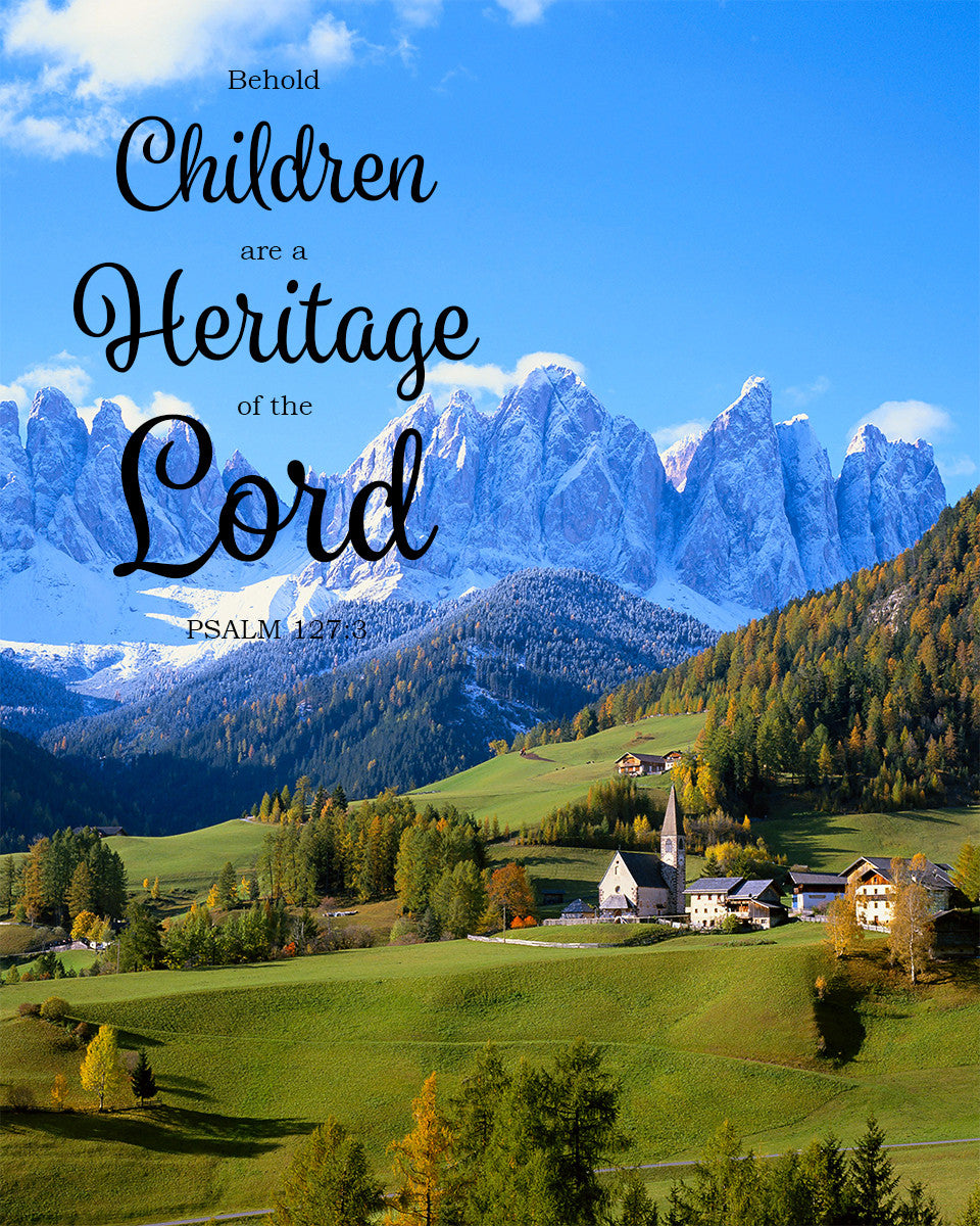 Psalm 127:3 - Children Are a Heritage - Bible Verses To Go