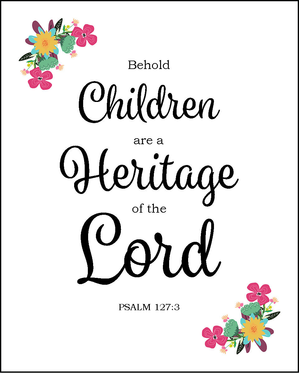 Psalm 127:3 - Children Are a Heritage - Bible Verses To Go