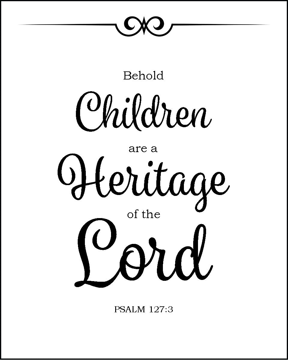 Psalm 127:3 - Children Are a Heritage - Bible Verses To Go