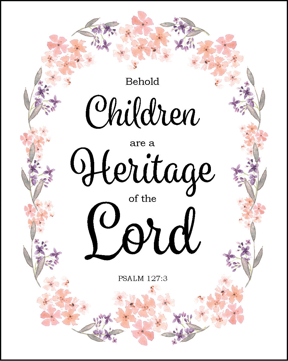 Psalm 127:3 - Children Are a Heritage - Bible Verses To Go