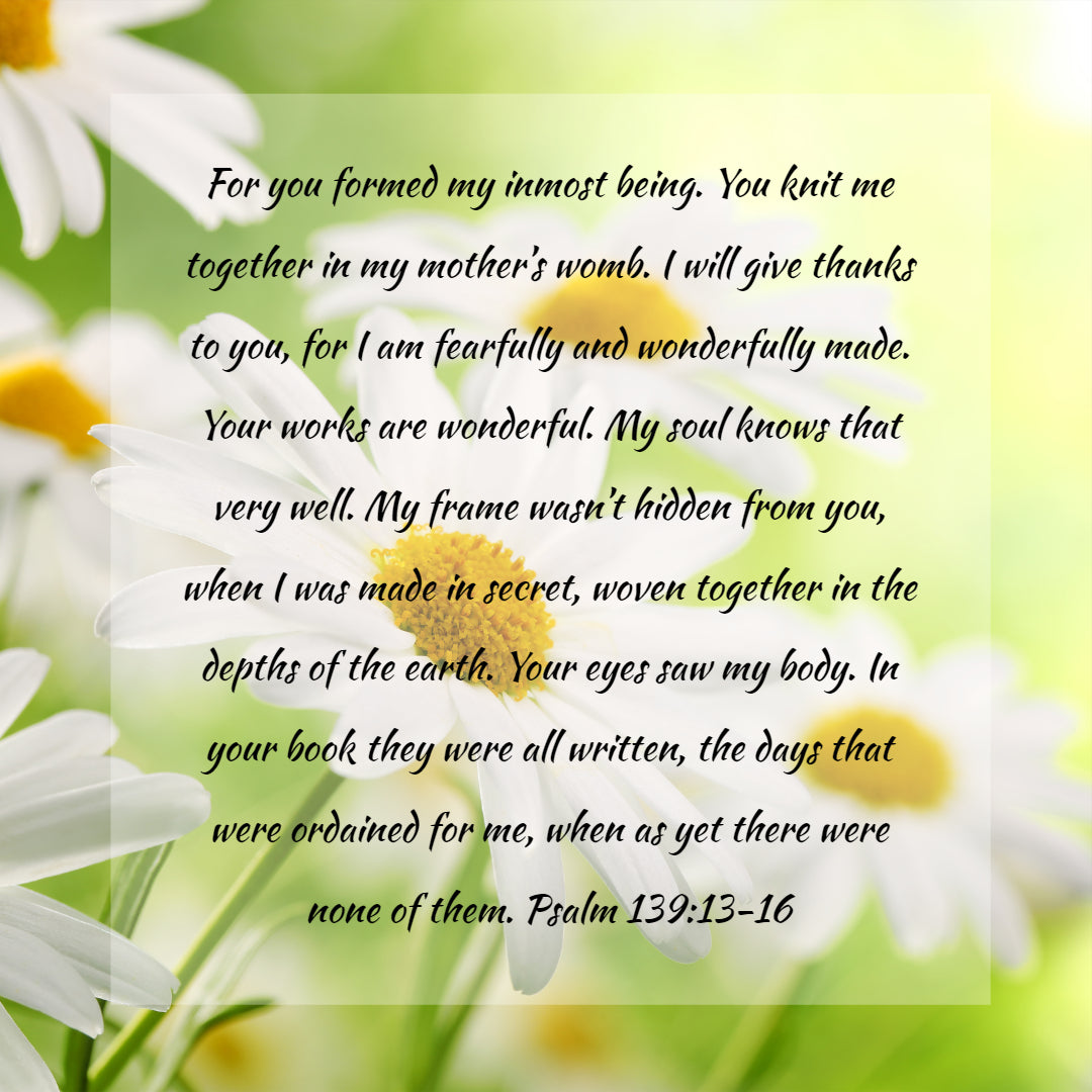 Psalm 139:13-16 - You Knit Me Together in My Mother - Bible Verses To Go