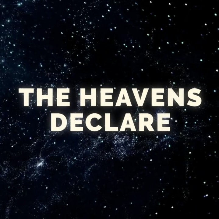 Psalm 19:1-2 Heavens Declare - VIDEO