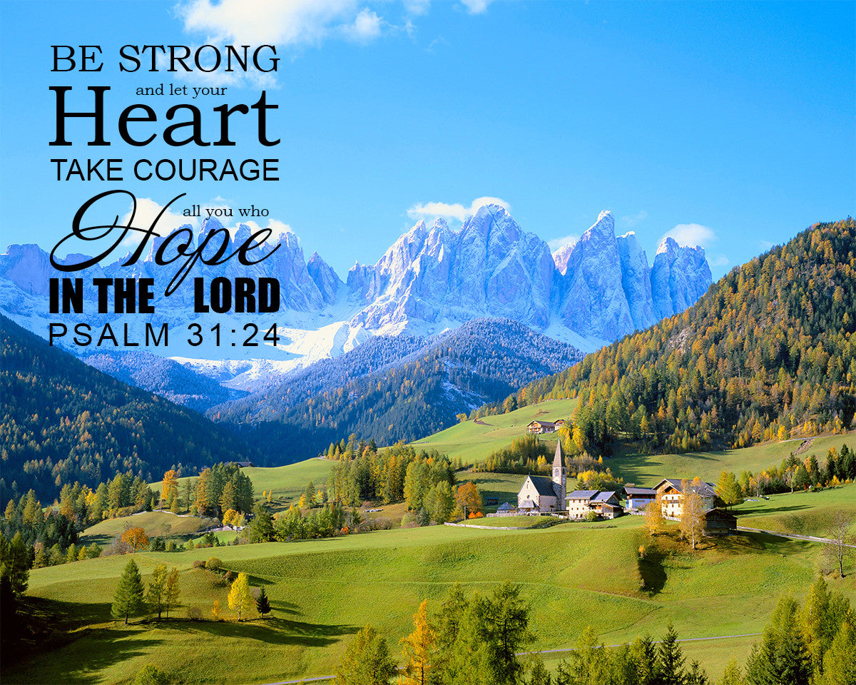 Psalm 31:24 - Be Strong - Bible Verses To Go