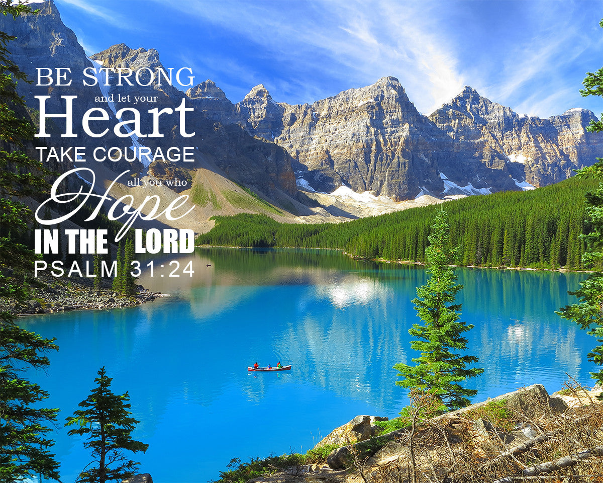 Psalm 31:24 - Be Strong - Bible Verses To Go
