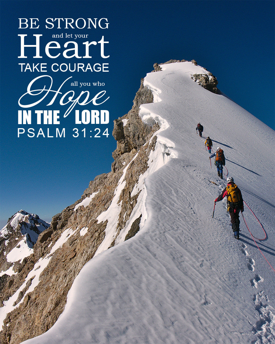 Psalm 31:24 - Be Strong - Bible Verses To Go