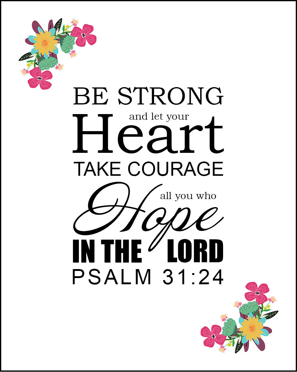 Psalm 31:24 - Be Strong - Bible Verses To Go