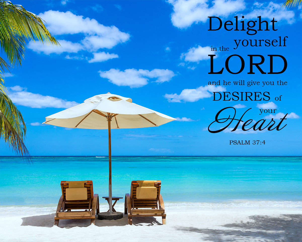 Psalm 37:4 - Delight in the Lord - Bible Verses To Go