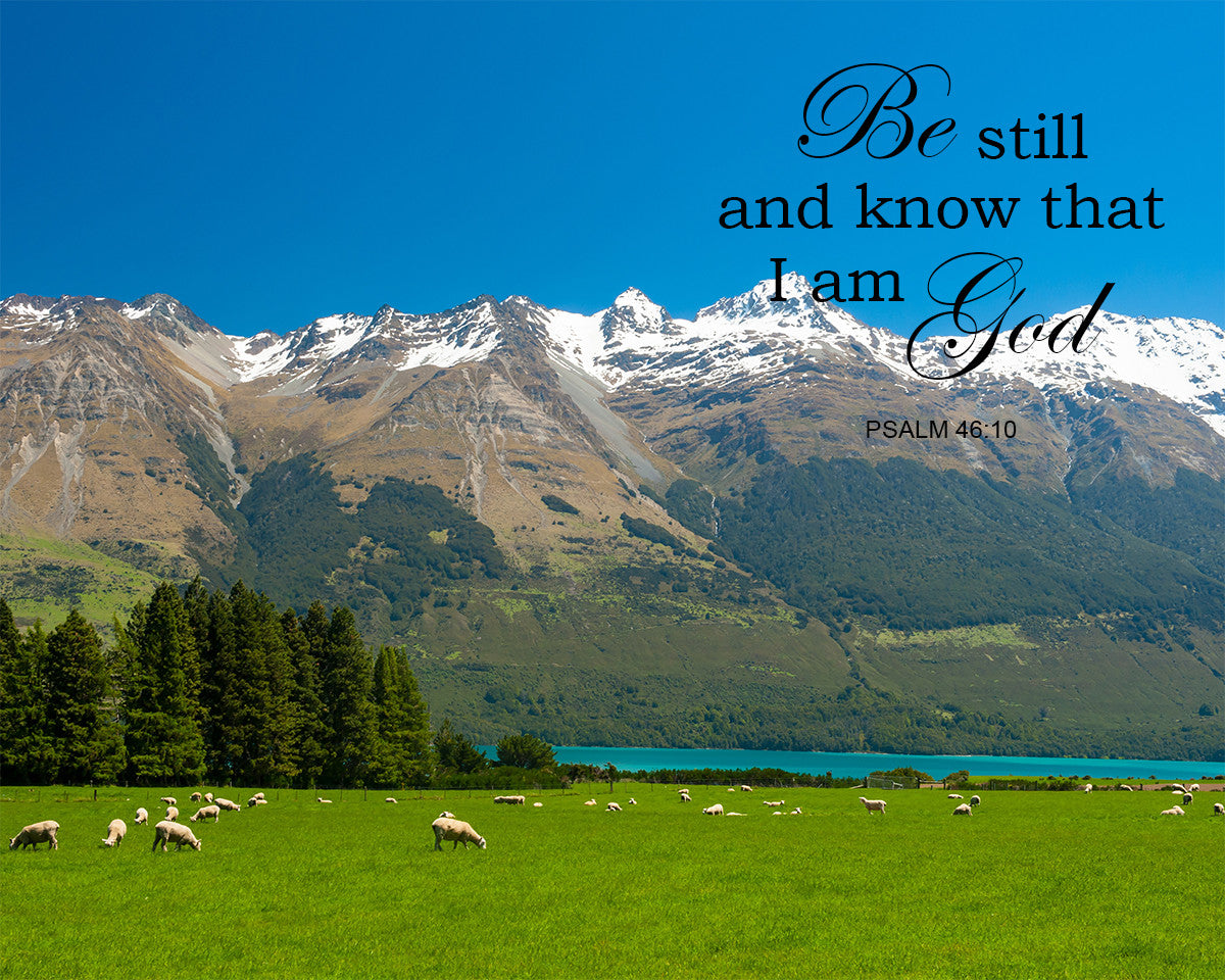 Psalm 46:10 - Be Still and Know - Bible Verses To Go