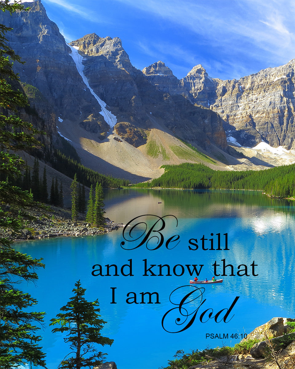 Psalm 46:10 - Be Still and Know - Bible Verses To Go