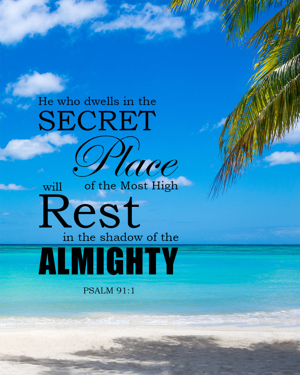 Psalm 91:1 - He Who Dwells - Bible Verses To Go